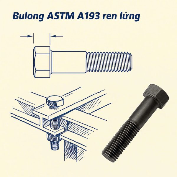 Bulong ASTM A193 Ren Lửng